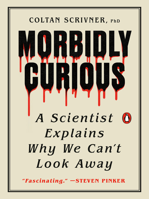 Title details for Morbidly Curious by Coltan Scrivner, PhD - Wait list